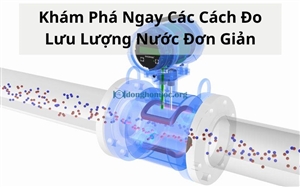 Khám Phá Ngay Các Cách Đo Lưu Lượng Nước Đơn Giản