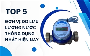 TOP 5 Đơn Vị Đo Lưu Lượng Nước Thông Dụng Nhất Hiện Nay