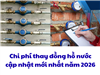 Chi phí thay đồng hồ nước cập nhật mới nhất năm 2026 Chi phí thay đồng hồ nước cập nhật mới nhất năm 2026
